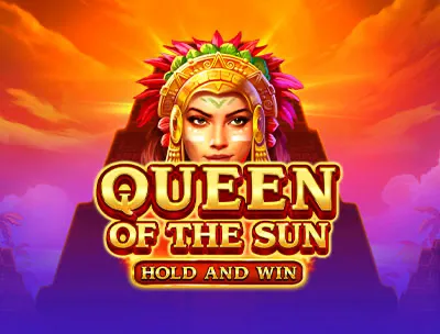 Queen Of The Sun Hold and Win